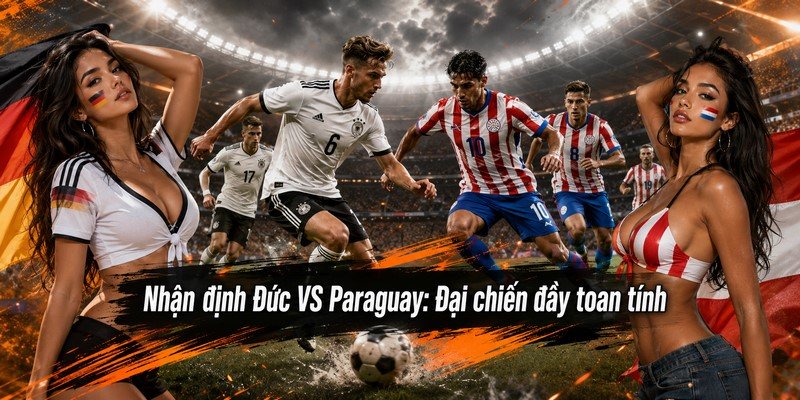 Đức VS Paraguay